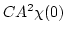$\displaystyle C A^2 \chi(0)$