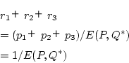 \begin{eqnarray*}
&&r_1r_2r_3 \\
&&=(p_1p_2p_3)/E(P,Q^*)\\
&&=1/E(P,Q^*)
\end{eqnarray*}