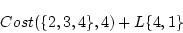 \begin{displaymath}Cost(\{2,3,4\},4)+L\{4,1\}\end{displaymath}
