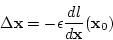 \begin{displaymath}
\Delta {\bf x} = -\epsilon \frac{d l}{d {\bf x}}({\bf x}_0)
\end{displaymath}
