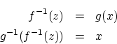 \begin{eqnarray*}
f^{-1}(z)&=&g(x)\\
g^{-1}(f^{-1}(z))&=&x
\end{eqnarray*}