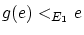 $ g(e) <_{E_1} e$