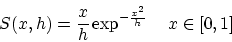 \begin{displaymath}S(x,h) = \frac{x}{h} \exp^{- \frac{x^2}{h} } \quad x \in [0,1]\end{displaymath}
